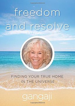 portada Freedom and Resolve: Finding Your True Home in the Universe 
