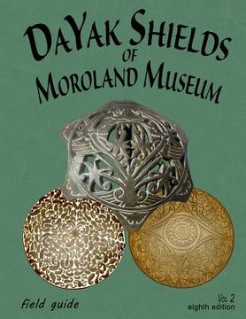 portada DaYak Shields Of Moroland Museum (en Inglés)