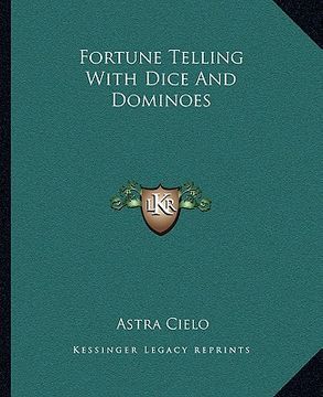 portada fortune telling with dice and dominoes (en Inglés)