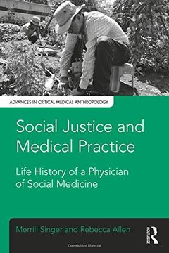 portada Social Justice and Medical Practice: Life History of a Physician of Social Medicine (en Inglés)