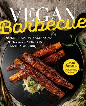 portada Vegan Barbecue: 100 Recipes for Smoky and Satisfying Plant-Based bbq (in English)