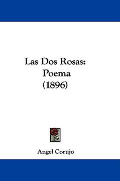 portada las dos rosas: poema (1896)