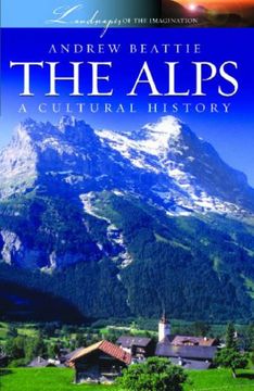 portada The Alps: A Cultural History (Landscapes of the Imagination) (en Inglés)