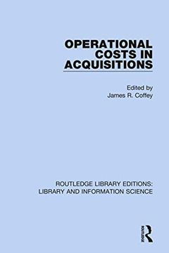 portada Operational Costs in Acquisitions (Routledge Library Editions: Library and Information Science) (en Inglés)