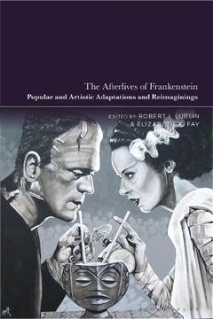 portada The Afterlives of Frankenstein: Popular and Artistic Adaptations and Reimaginings (en Inglés)