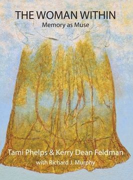 The Woman Within: Memory as Muse (en Inglés)