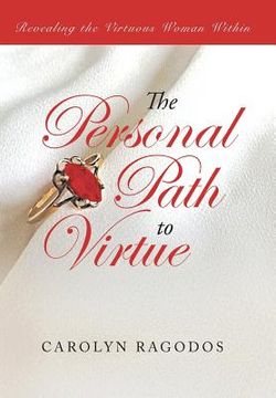 portada The Personal Path to Virtue: Revealing the Virtuous Woman Within (en Inglés)