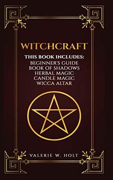 portada Witchcraft: Wicca for Beginner's, Book of Shadows, Candle Magic, Herbal Magic, Wicca Altar 