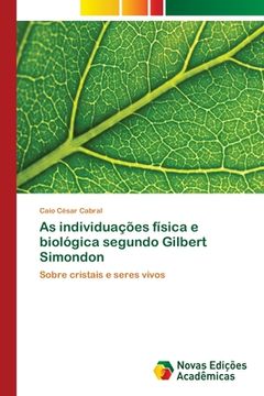 portada As Individuações Física e Biológica Segundo Gilbert Simondon (en Portugués)