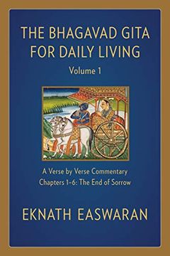 portada The Bhagavad Gita for Daily Living, Volume 1: A Verse-By-Verse Commentary: Chapters 1-6 the end of Sorrow (The Bhagavad Gita for Daily Living, 1)