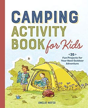 portada Camping Activity Book for Kids: 35 fun Projects for Your Next Outdoor Adventure