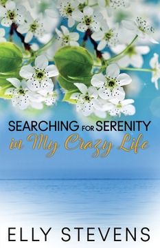 portada Searching for Serenity in My Crazy Life (en Inglés)