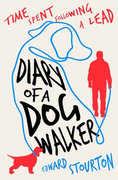 portada Diary of a Dog Walker: Time Spent Following a Lead (en Inglés)