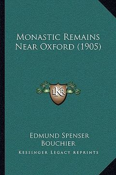 portada monastic remains near oxford (1905) (en Inglés)