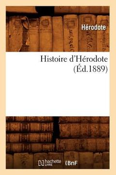 portada Histoire d'Hérodote (Éd.1889) (en Francés)