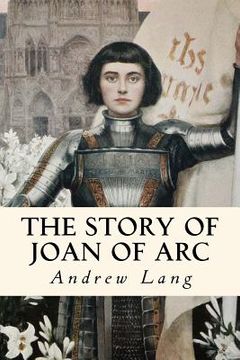 portada The Story of Joan of Arc: Illustrated (en Inglés)