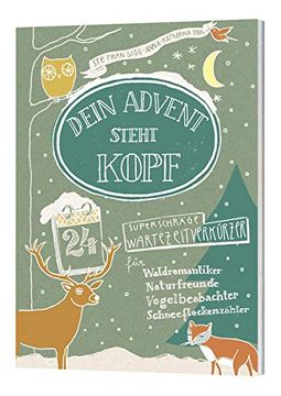 portada Dein Advent Steht Kopf 4: 24 Superschräge Wartezeitverkürzer (en Alemán)