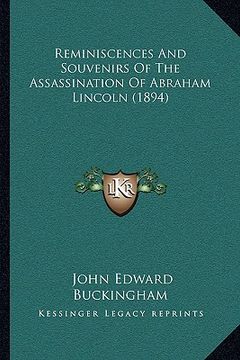 portada reminiscences and souvenirs of the assassination of abraham lincoln (1894) (in English)