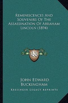 portada reminiscences and souvenirs of the assassination of abraham lincoln (1894) (en Inglés)