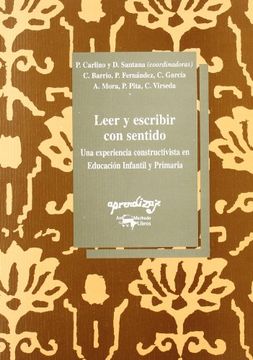 portada Leer y Escribir con Sentido: Una Experiencia Constructivista en e Ducacion Infantil y Primaria (in Spanish)