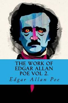portada The Work of Edgar Allan Poe Vol 2. (en Inglés)