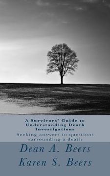 portada A Survivors' Guide to Understanding Death Investigations: Seeking Answers for Closure (en Inglés)