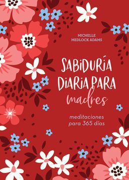 portada Sabiduría Diaria Para Madres: Meditaciones Para 365 Días