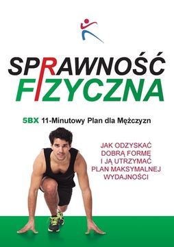 portada Sprawnośc Fizyczna 5BX 11 Minutowy Plan dla Mężczyzn (in Polaco)