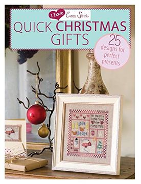 portada I Love Cross Stitch Quick Christmas Gifts: 25 Designs for Perfect Presents (en Inglés)