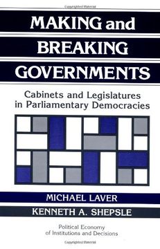 portada Making and Breaking Governments (Political Economy of Institutions and Decisions) (en Inglés)