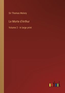portada Le Morte d'Arthur: Volume 2 - in large print (en Inglés)