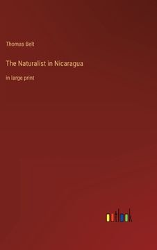 portada The Naturalist in Nicaragua: in large print (en Inglés)