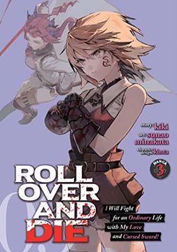 portada Roll Over and Die: I Will Fight for an Ordinary Life With my Love and Cursed Sword! (Manga) Vol. 3 (en Inglés)