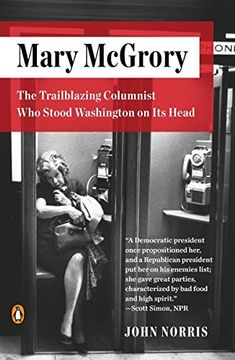 portada Mary Mcgrory: The Trailblazing Columnist who Stood Washington on its Head (en Inglés)