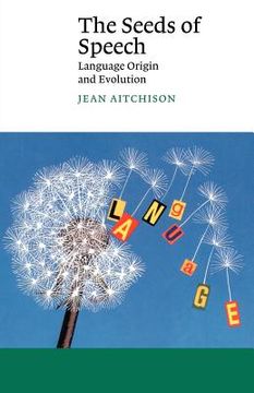 portada The Seeds of Speech Paperback: Language Origin and Evolution (Canto) (en Inglés)