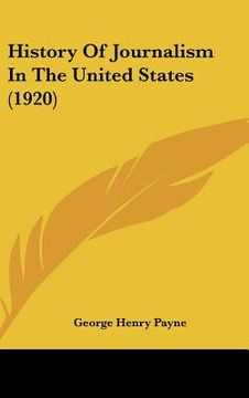 portada history of journalism in the united states (1920) (en Inglés)