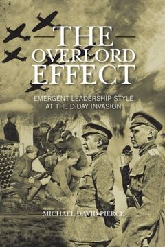 portada The Overlord Effect: Emergent Leadership Style at the D-Day Invasion