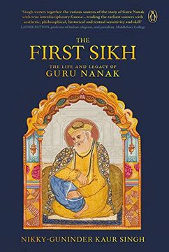 portada The First Sikh: The Life and Legacy of Guru Nanak (en Inglés)