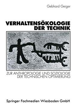 portada Verhaltensökologie der Technik: Zur Anthropologie und Soziologie der Technischen Optimierung (en Alemán)