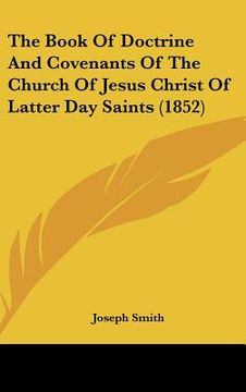 portada the book of doctrine and covenants of the church of jesus christ of latter day saints (1852) (en Inglés)
