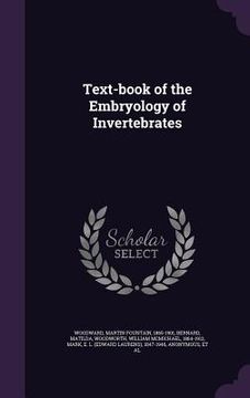 portada Text-book of the Embryology of Invertebrates (en Inglés)
