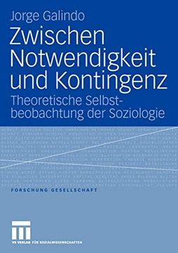 portada Zwischen Notwendigkeit und Kontingenz: Theoretische Selbstbeobachtung der Soziologie (en Alemán)