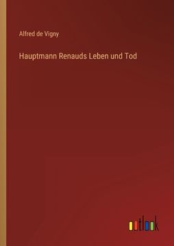 portada Hauptmann Renauds Leben und Tod (in German)