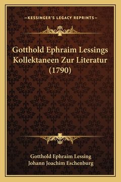 portada Gotthold Ephraim Lessings Kollektaneen Zur Literatur (1790) (en Alemán)