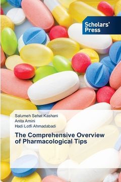 portada The Comprehensive Overview of Pharmacological Tips (en Inglés)