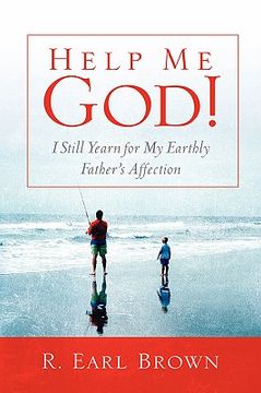 portada help me god! i still yearn for my earthly father's affection (en Inglés)