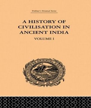 portada A History of Civilisation in Ancient India: Based on Sanscrit Literature: Volume i (Trubner's Oriental Series, 1) (en Inglés)