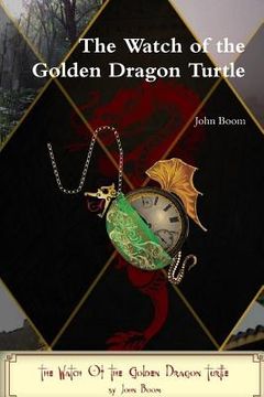 portada The Watch of the Golden Dragon Turtle (en Inglés)