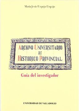 portada Archivo Universitario E Histórico Provincial. Guia Del Investigador.