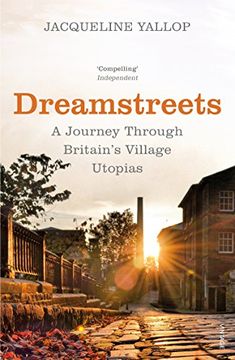 portada Dreamstreets: A Journey Through Britain’s Village Utopias